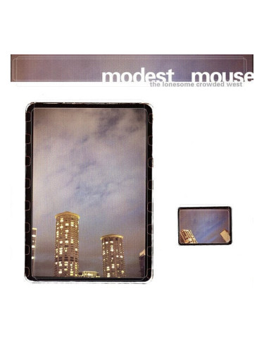 Modest Mouse - The Lonesome Crowded West (2 LP) (180g)