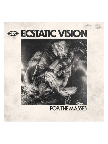 Ecstatic Vision - For The Masses (LP)