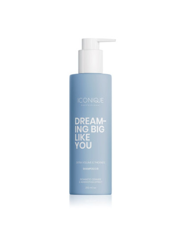 ICONIQUE Professional DREAMING BIG LIKE YOU Volume & Thickness шампоан за увеличаване на обема за фина коса 250 мл.