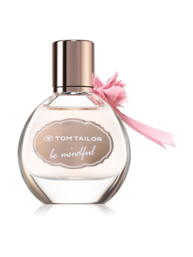 Tom Tailor Be Mindfull Woman тоалетна вода за жени 30 мл.