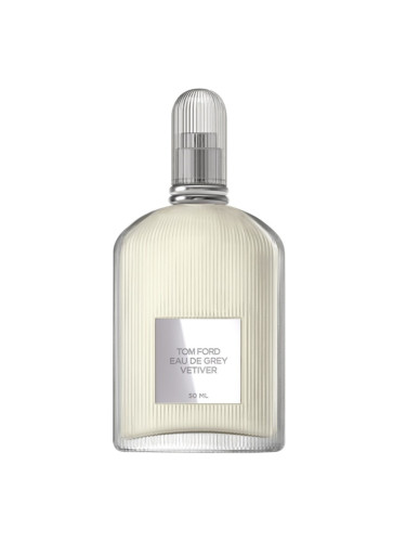 TOM FORD Eau De Grey Vetiver Eau De Toilette Тоалетна вода (EDT) мъжки 50ml