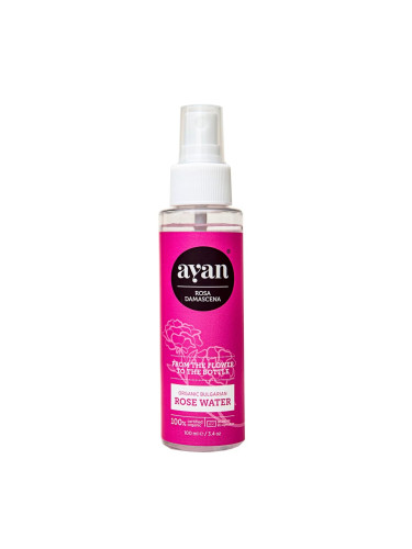 AYAN Rose Water (Rosa Damascena) Spray Спрей за лице унисекс 100ml