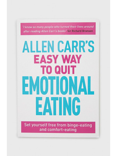 Arcturus Publishing Ltd - Книга Allen Carr's Easy Way To Quit Emotional Eating, Allen Carr