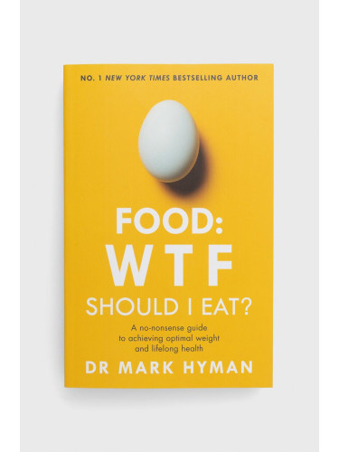 Hodder & Stoughton - Книга Food: Wtf Should I Eat?, Mark Hyman