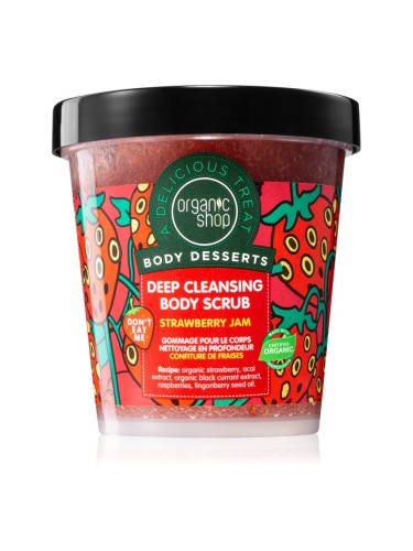 Organic Shop Body Desserts Strawberry Jam дълбоко почистващ пилинг за тяло 450 мл.