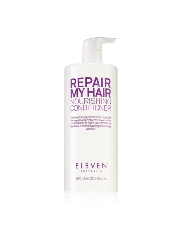 Eleven Australia Repair My Hair Nourishing Conditioner подсилващ и възстановяващ балсам 960 мл.