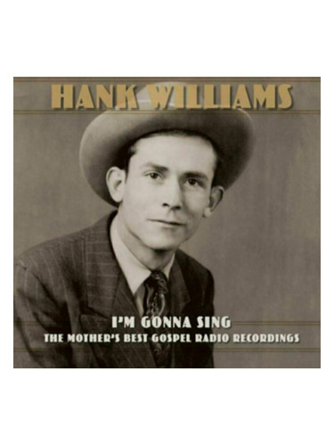 Hank Williams - I'm Gonna Sing: The Mother's Best Gospel Radio Recordings (3 LP)