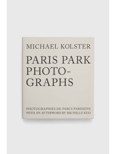 Книга Ryland, Peters & Small Ltd Paris Park Photographs, Michael Kolster
