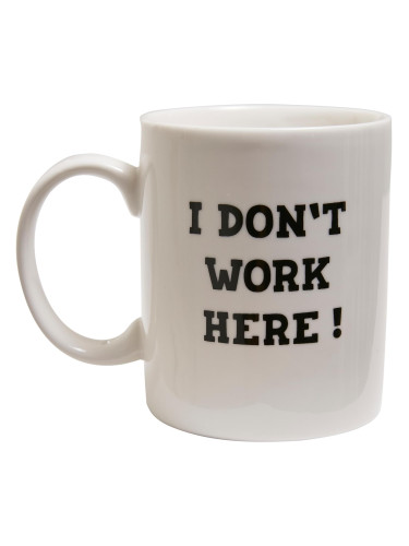 Don't work here cup white