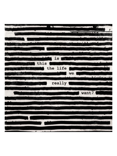 Roger Waters Is This the Life We Really Want? (2 LP)