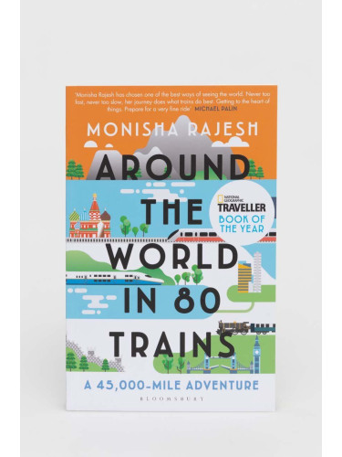 Книга Bloomsbury Publishing PLC Around the World in 80 Trains Monisha Rajesh