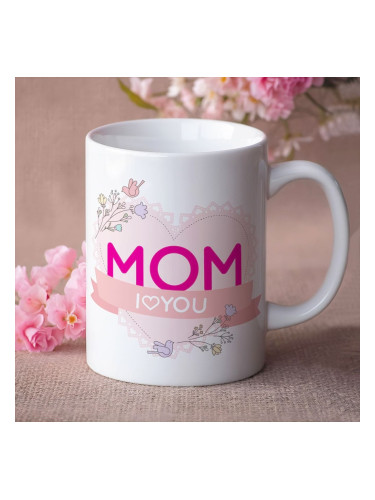 Чаша - I Love You MOM