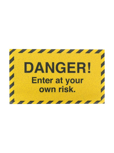 Изтривалка Artsy Doormats Danger Enter At Your Own 70 x 40 cm