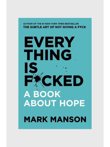 Книга Everything is F*cked by Mark Manson, English