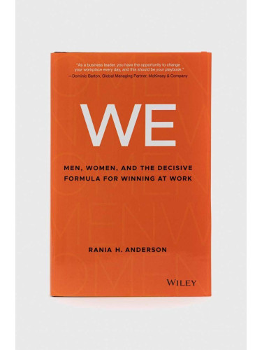 Книга John Wiley & Sons Inc WE - Men, Women, and the Decisive Formula for Winnng at Work, RH Anderson