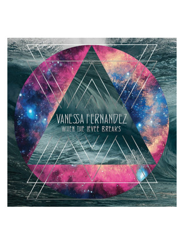 Vanessa Fernandez - When the Levee Breaks (180 g) (45 RPM) (3 LP)