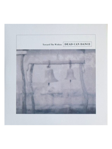 Dead Can Dance - Toward The Within (2 LP)