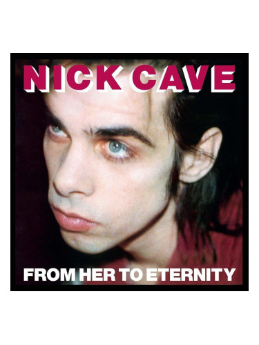 Nick Cave & The Bad Seeds - From Her To Eternity (LP)